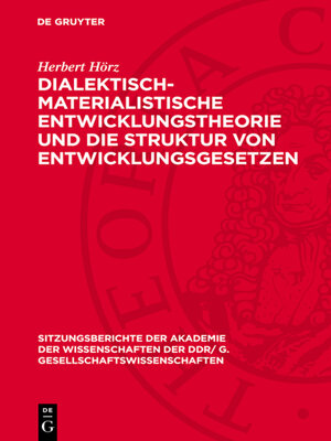 cover image of Dialektisch-materialistische Entwicklungstheorie und die Struktur von Entwicklungsgesetzen